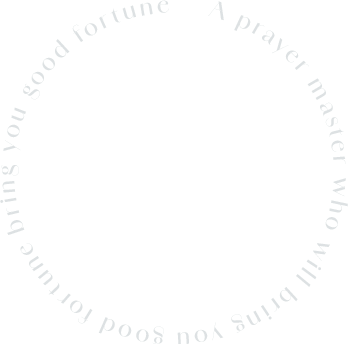 A prayer master who will bring you good fortune bring you good fortune